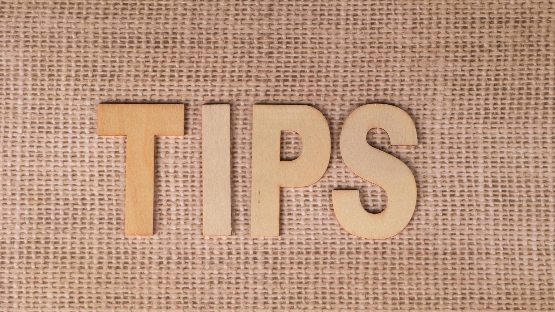 Tips